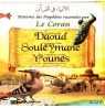 Les Histoires des Prophètes Racontées par le Coran - Tome 7 : Daoud, Souleymane, Younes