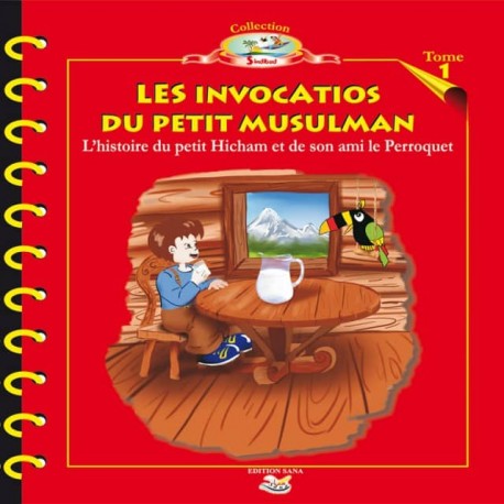Les Invocations du Petit Musulman - Tome 1