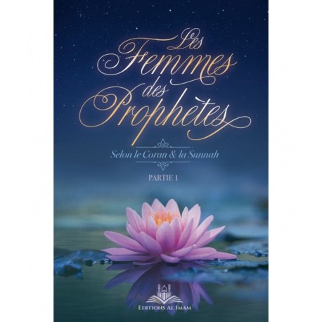 Les Femmes des Prophètes - Parties 1 - Edition Al Imam