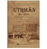 Uthmân Ibn Affan: Sa Personnalité Et Son Époque