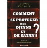 Comment Se Protéger Des Djinns Et De Satan ?