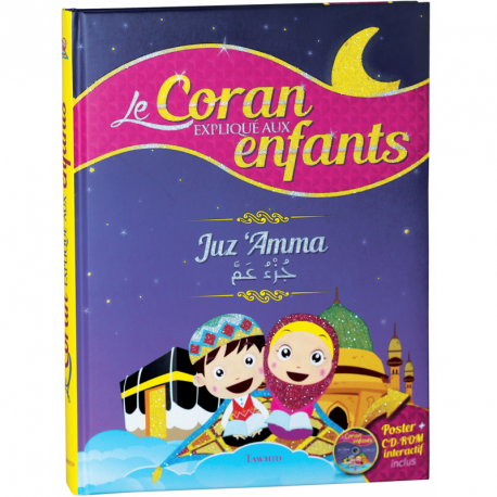 Le Coran expliqué aux enfants - Juz 'Amma - (Livre - CD-ROM Poster)