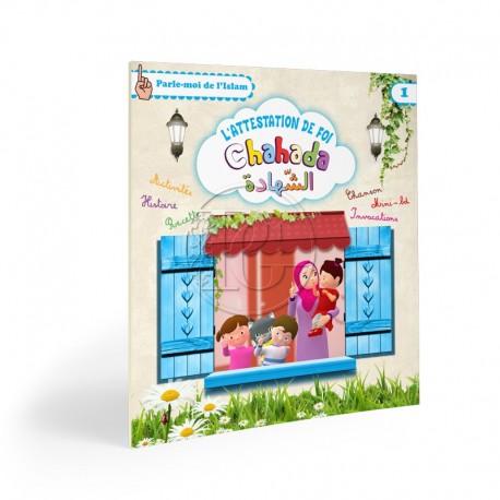 Parle-moi de l'Islam 1 : L'attestation de foi - Chahâda