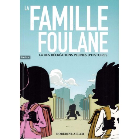 La Famille Foulane (Tome 4) : Des Récréations Pleines D'Histoires