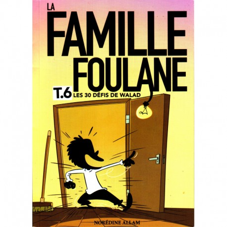 La Famille Foulane (Tome 6): Les 30 Défis De Walad, De Norédine Allam