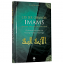 Les six grands imams : Abu Hanifa, Malik, Zayd, Ja'far, Shafi-i, Ahmad.