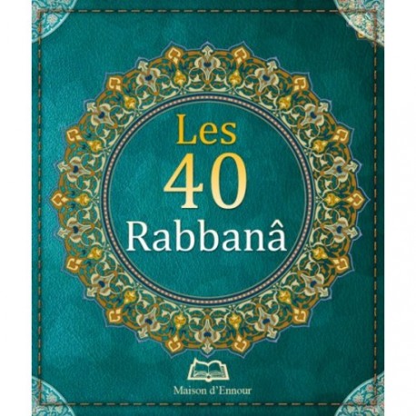 Les 40 Rabbanâ