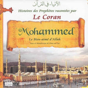 Les Histoires des Prophètes Racontées par le Coran - Tome 9 : Mohammed, le Bien-Aimé d'Allah