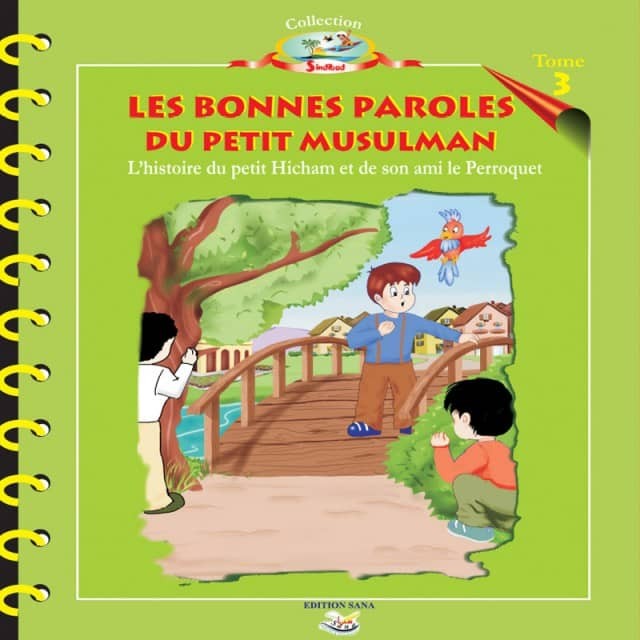 Les bonnes paroles du petit musulman - Tome 3