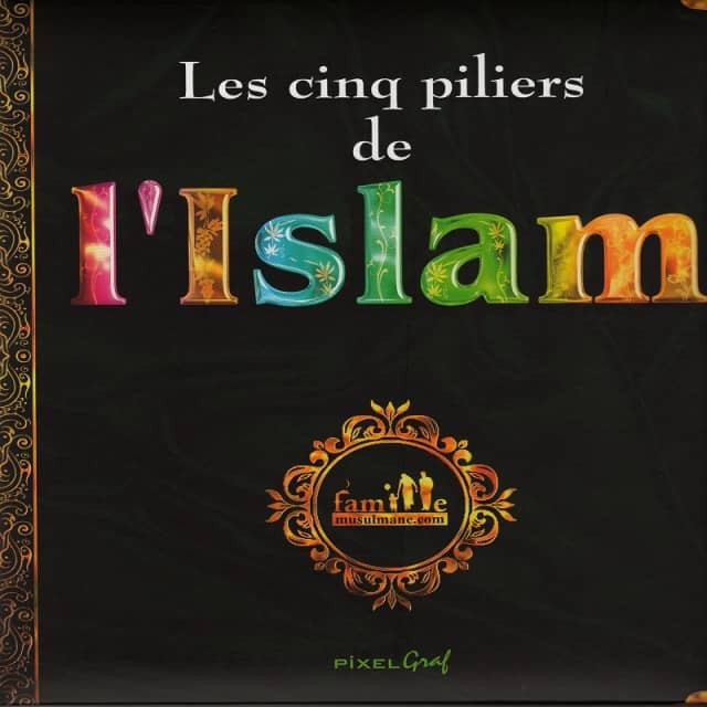 Les cinq piliers de l'Islam