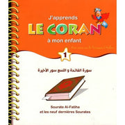 J'apprends le Coran à mon enfant  : Sourate Al Fatiha et les 9 dernières sourates
