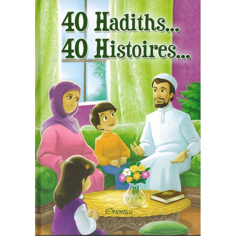 40 HADITHS... 40 HISTOIRES...