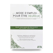 MODE D'EMPLOI POUR ÊTRE HEUREUX - SHAYKH AS-SA'DI