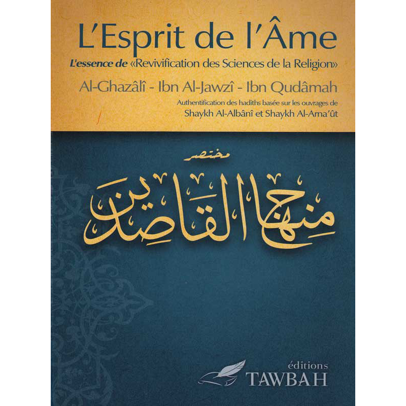 L'esprit de l'âme - Al Ghazali , Ibn Al jawzi , Ibn Qudama
