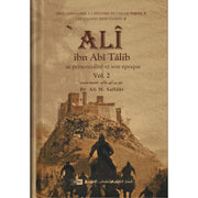 Ali Ibn Abî Tâlîb: Sa Personnalité Et Son Époque, De Dr Ali M. Sallâbi (2 Volumes)