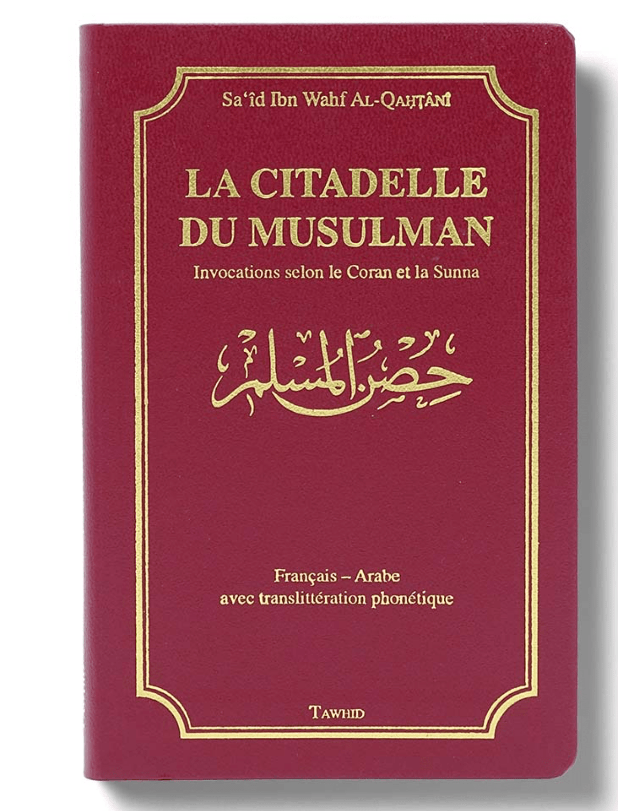 LA CITADELLE DU MUSULMAN