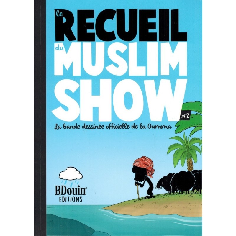 LE RECUEIL DU MUSLIM SHOW - TOME 2 - BDOUIN ÉDITIONS