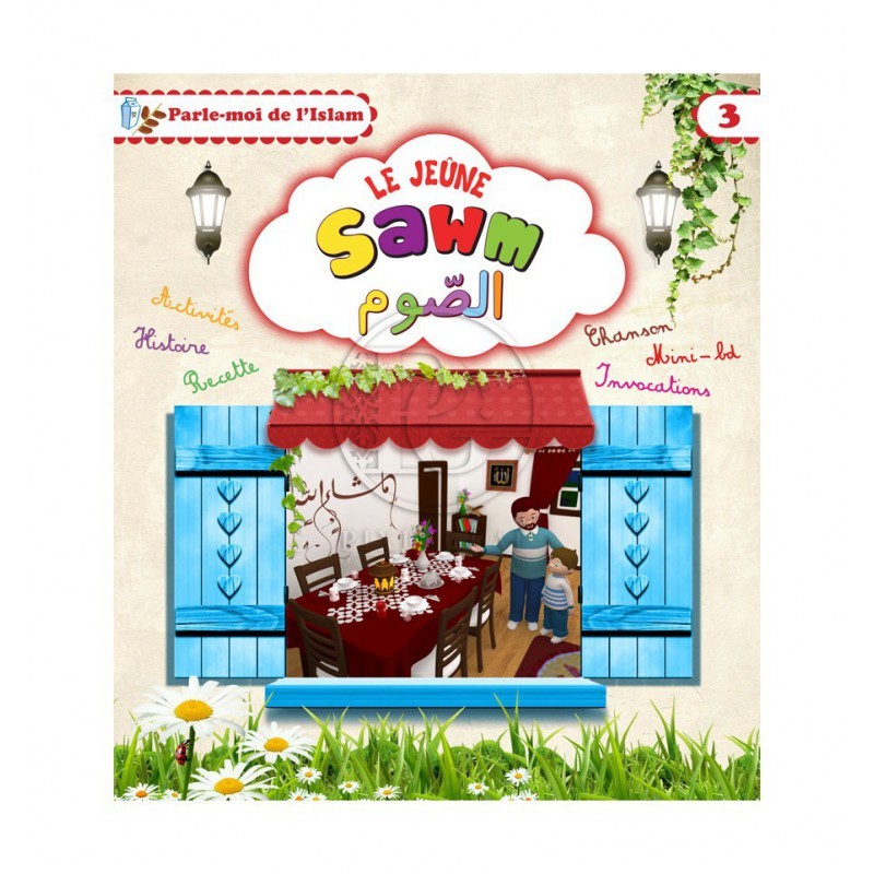 Parle-moi de l'Islam 3 : Le jeûne - Sawm