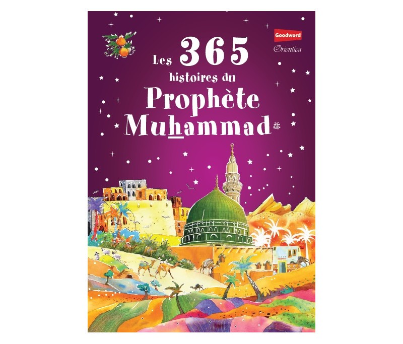 Les 365 histoires du Prophète Muhammad ﷺ