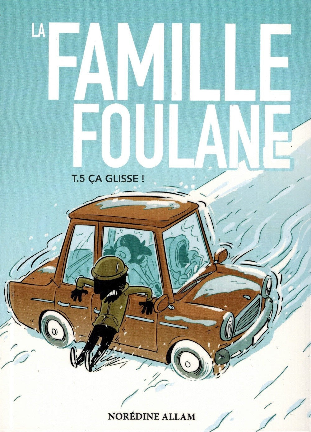 La Famille Foulane (Tome 5) : Ça Glisse