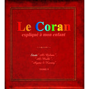 Le Coran Expliqué À Mon Enfant -T09