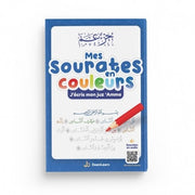 MES SOURATES EN COULEURS - J'ÉCRIS MON JUZ 'AMMA