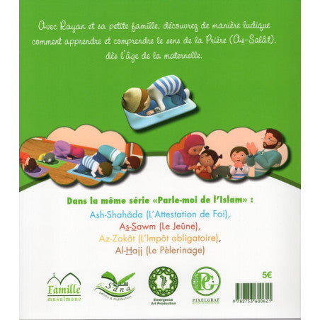 La Prière (As-Salât), PARLE-MOI DE L’ISLAM - Tome 2