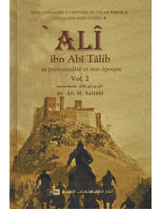 Ali Ibn Abî Tâlîb - Sa Personnalité Et Son Époque (2 Volumes) - Les Califes Bien Guidés - Dr. Ali M. Sallabi - IIPH