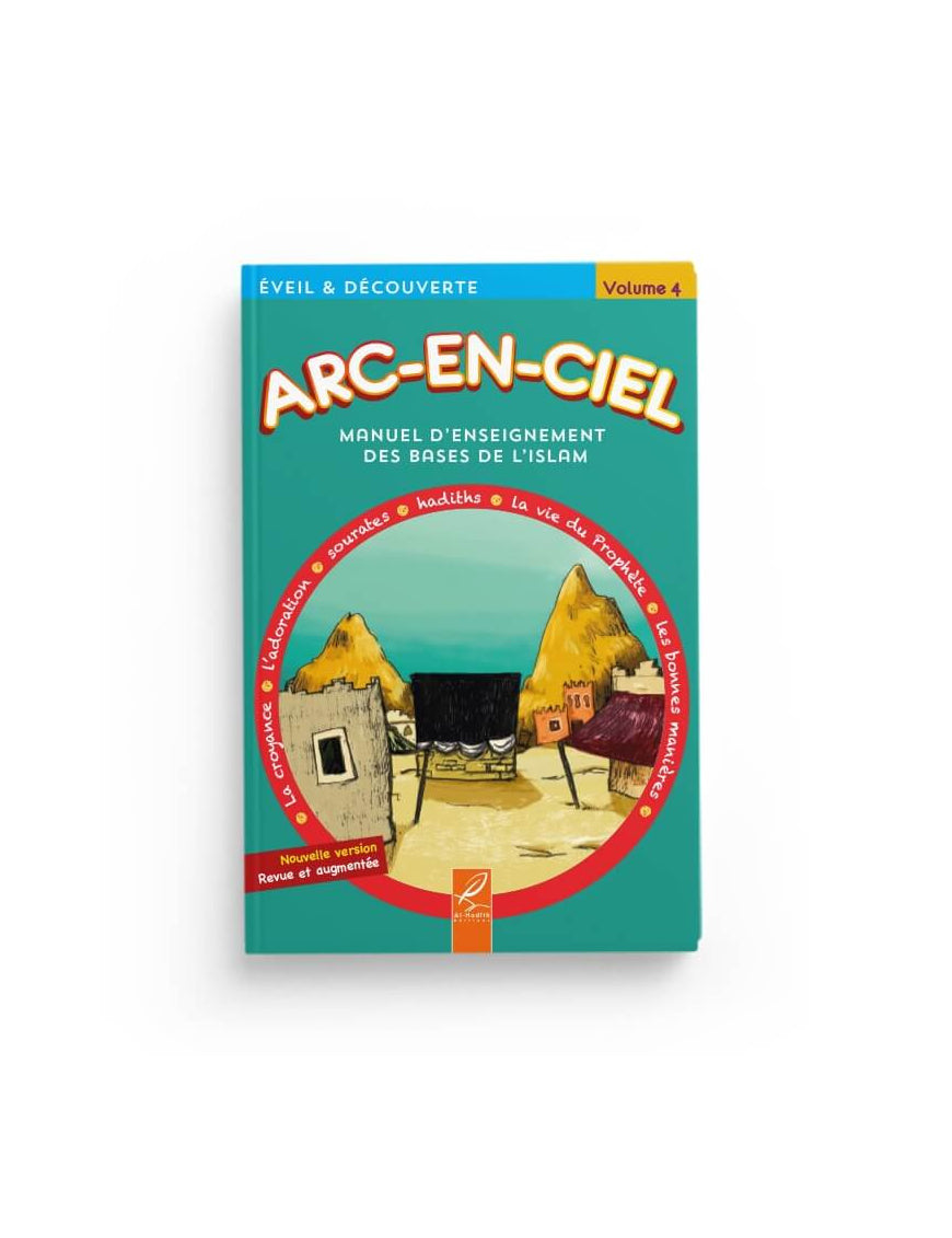 Arc-en-ciel - Manuel d’enseignement des bases de l’Islam - Volume 4