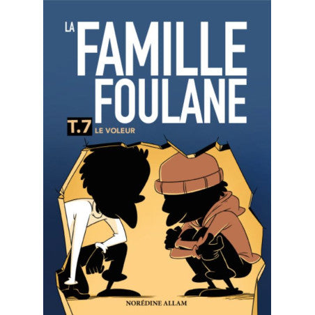 La Famille Foulane (Tome 7) - Le Voleur - Norédine Allam - BDouin