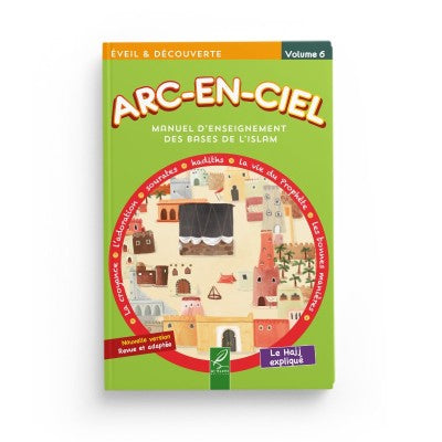 Arc-en-ciel - Manuel d’enseignement des bases de l’islam - Volume 6